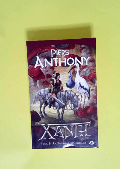 Xanth Tome 8 La Tapisserie des Gobelins - Piers Anthony