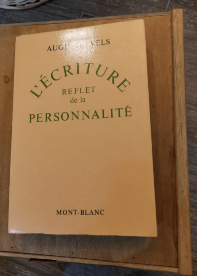 L Ecriture Reflet De La Personnalite - Augusto Vels