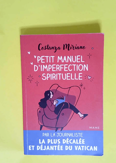 Petit manuel d imperfection spirituelle  - Miriano Costanza