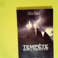 Tempete Sur L Objectif  – Fulvio Marian...