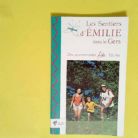 Les sentiers d Emilie dans le Gers  – Jean-François Labourie