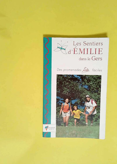 Les sentiers d Emilie dans le Gers  - Jean-François Labourie