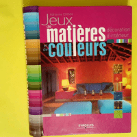 Jeux de matières et de couleurs Décoration ...