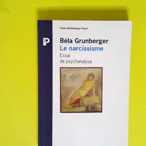 Le Narcissisme. Essai De Psychanalyse  &#8211...