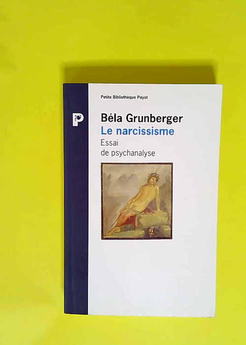 Le Narcissisme. Essai De Psychanalyse  &#8211...