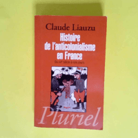 Histoire de l anticolonialisme en France  &#8...