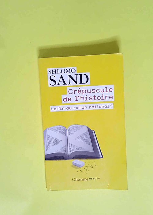 Crépuscule de l Histoire  – Shlomo San...