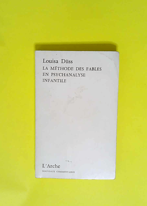 La méthode des fables en psychanalyse infantile  – Louisa Duss