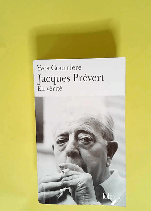 Jacques Prévert En vérité – Yves Cou...