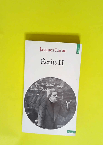 Ecrits tome 2  - Jacques Lacan