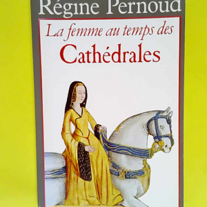 La Femme au temps des Cathédrales  – R...