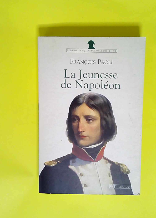 La jeunesse de Napoléon  – François P...