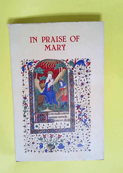 In Praise of Mary Hymns from the First Millennium and 39 Matching Miniatures - Costante Berselli