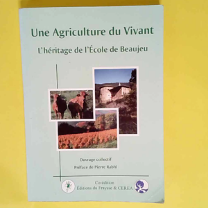 Une Agriculture Du Vivant L héritage De L ecole De Beaujeu – Cécile Rouviere