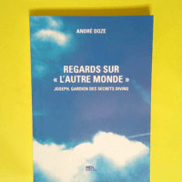 Regards Sur l Autre Monde  – André Doze