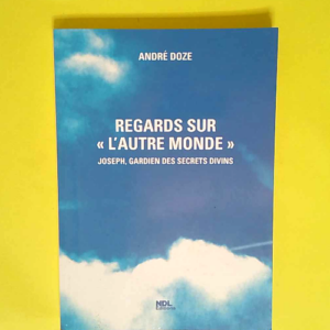 Regards Sur l Autre Monde  – André Doz...