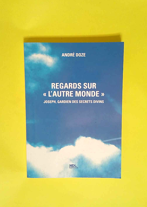 Regards Sur l Autre Monde  – André Doz...