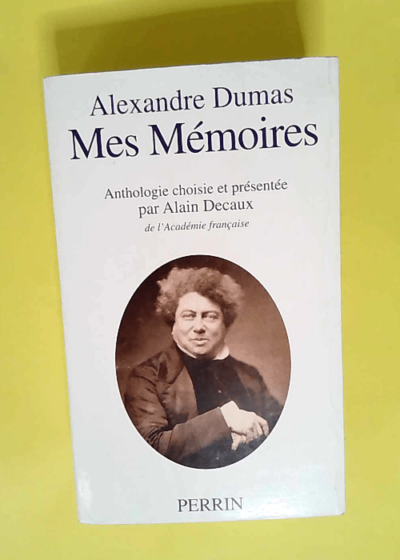 Mes Memoires  - Alexandre Dumas