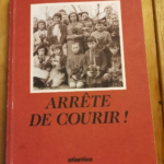 Arrête De Courir – Andr Cazetien