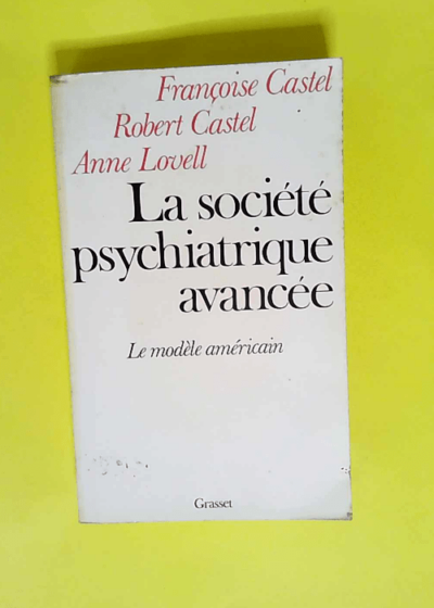 La Societe Psychiatrique Avancee  - Castel-R+Lovell-A