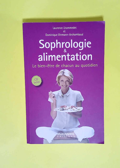 Sophrologie & alimentation Livre + CD - Laurence Lhommedet & Dominique Ehrmann-Archambaud