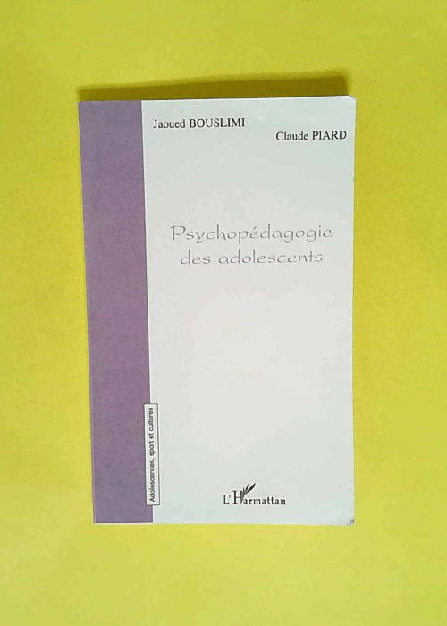 Psychopédagogie des adolescents  – Claude Piard