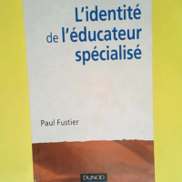 L identité de l éducateur spécialisé  &#8...