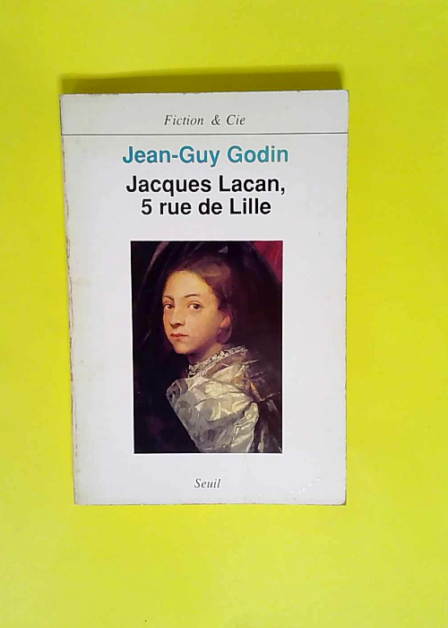 Jacques Lacan 5 rue de Lille  – Jean-Gu...
