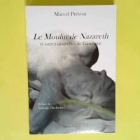 Le Moulin de Nazareth et autres nouvelles de Gascogne  – Marcel Prévost