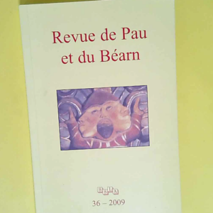 Revue de Pau et du Béarn n° 36 – Hist...
