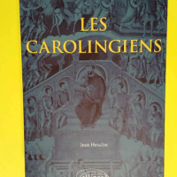 Les Carolingiens  – Jean Heuclin