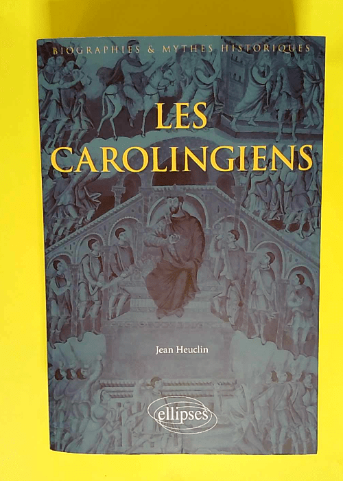 Les Carolingiens  – Jean Heuclin