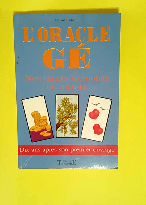 L oracle Gé Nouvelles méthodes de tirages – Gérard Barbier