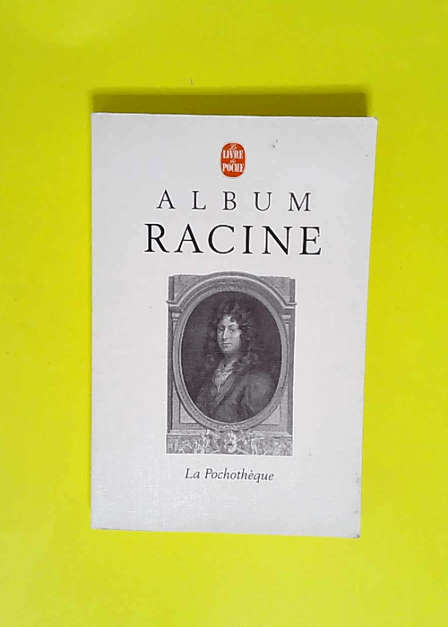 Album Racine (La pochothèque)  – Jean Rohou