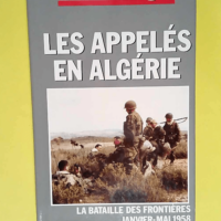 Les appelés en Algérie  – Bergot Erwa...