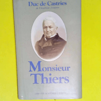 Monsieur thiers  – René De La Croix De...