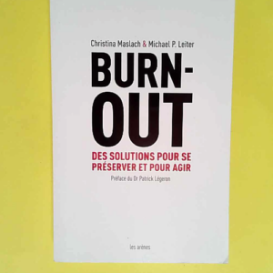 Burn out – Des solutions pour se prése...