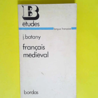 Français médiéval  – Batany J.