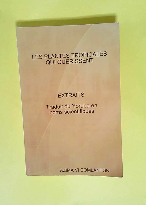 Les Plantes Tropicales Qui Guerissent  &#8211...