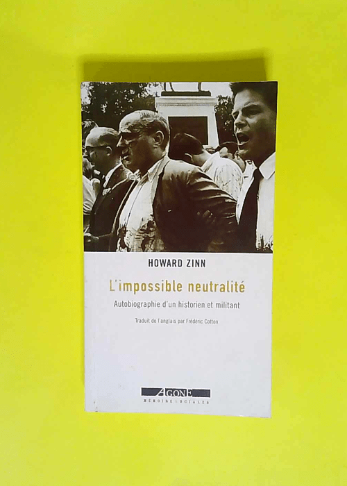 L impossible neutralité Autobiographie d un historien et militant – Howard Zinn