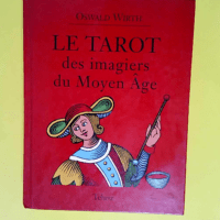 Le Tarot des imagiers du Moyen-Age  – O...