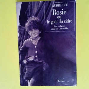 Rosie Ou Le Gout Du Cidre Une Enfance Dans Le...