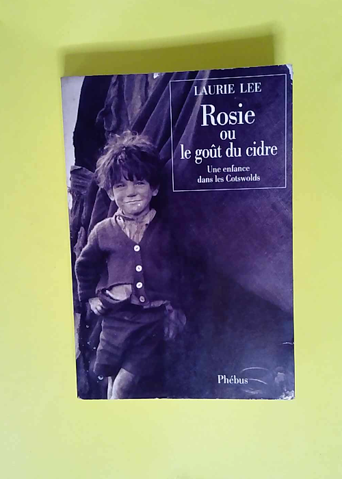 Rosie Ou Le Gout Du Cidre Une Enfance Dans Le...
