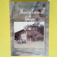 Manuel De Cuisine De Gascogne Avec Dix Reprod...