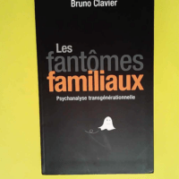 Les fantômes familiaux Psychanalyse Transgé...