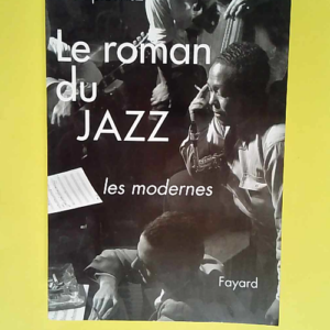 Le roman du jazz  – Philippe Gumplowicz