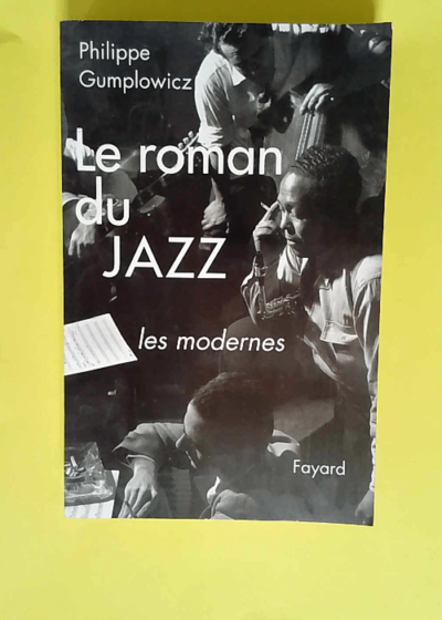 Le roman du jazz  - Philippe Gumplowicz