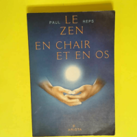 Le zen en chair et en os  – REPS Paul