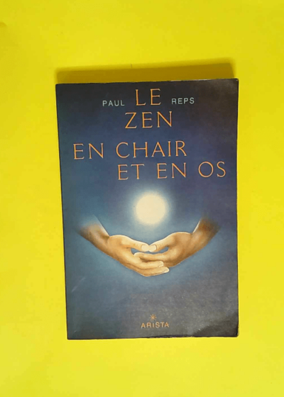 Le zen en chair et en os  - REPS Paul