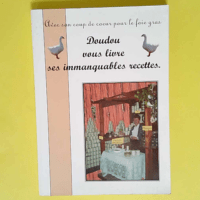 Avec son coup de coeur pour le foie gras Doud...